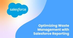 Reducing Waste with Salesforce Analytics